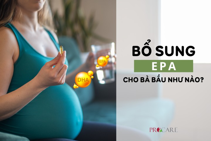 Bổ sung EPA cho phụ nữ mang thai thế nào ? 1